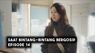 Saat Bintang-Bintang Bergosip Episode 14 Subtitle Indonesia