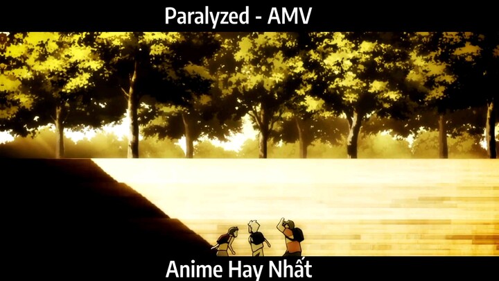 Paralyzed - AMV hay nhất