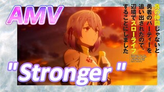 [Banished from the Hero's Party]AMV |  "Stronger "