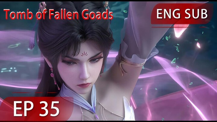 [Eng Sub] Tomb of Fallen Goads EP35 season2