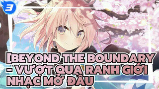 [Beyond the Boundary - Vượt qua ranh giới] Tổng hợp Nhạc Mở Đầu Hoành tráng (Phần 3)_3