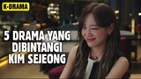🇰🇷 5 Drama Korea yang Dibintangi oleh Kim Sejeong (김세정)