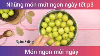 Những món mứt ngon ngày tết p3