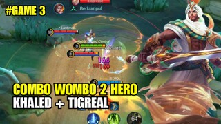 Combo Mematikan Khaled + Tigreal Cuy | Mobile Legend Bang Bang