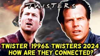 Twister Universe Explored - Twister (1996) & Twisters (2024) , How Are They Connected?