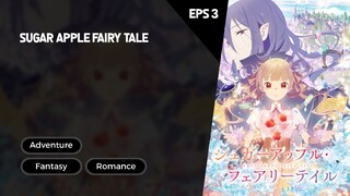 Sugar Apple Fairy Tale Episode 3 Subtitle Indo