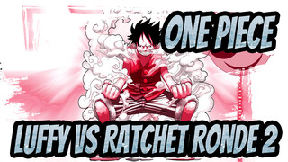 ONE,PIECE,-,Luffy,vs,Ratchet,Ronde,1