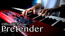 Pretender / コンフィデンスマン JP (OP主题曲) - Official髭男dism [ Piano Cover ]