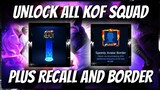 UNLOCK ALL KOF SQUD PLUS BORDER AND RECALL MOBILE LEGENDS PART 2