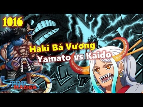 [Phân tích OP 1016]. Yamato dùng Haki Bá Vương đấu Kaido! Otama toả sáng!