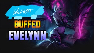 NEWLY BUFFED EVELYNN - WILD RIFT