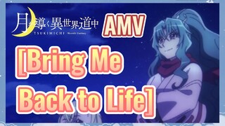 [Bring Me Back to Life] AMV