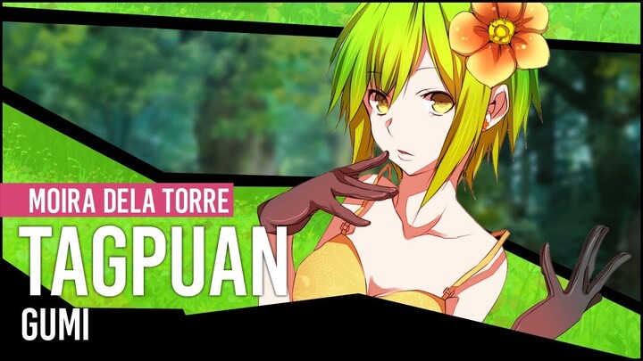 【GUMI】Moira Dela Torre - Tagpuan【Vocaloid OPM Cover】