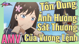 [Nhật Ký Của Tiên Vương] AMV | Tôn Dung Ảnh Hưởng Sát Thương Của Vương Lệnh