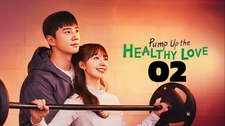🇰🇷EP. 2 PUMP UP THE HEALTHY LOVE (2025) | ENG SUB | Comedy/Romance/Drama