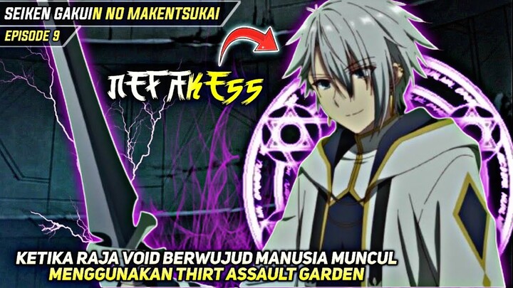 Void Lord Tingkat Dewa Muncul Berwujud Manusia‼️Seiken Gakuin No Makentsukai Episode 9