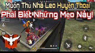 Cách Leo Rank Huyền Thoại Free Fire Nhanh Nhất #3 những mẹo thủ nhà | Gàng Nguyễn Gaming