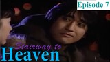 Stairway to Heaven Episode 7 Tagalog Dubbed