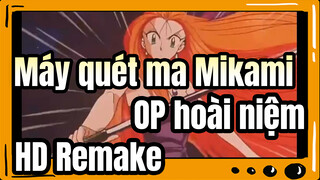 Máy quét ma Mikami- Nhạc OP Anime hoài niệm | HD Làm lại