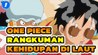 ONE PIECE | Rangkuman Kehidupan di Laut! Bagian (18)!_1