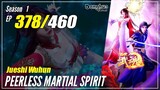 【Jueshi Wuhun】 Season 1 EP 378 - Peerless Martial Spirit | Donghua - 1080P