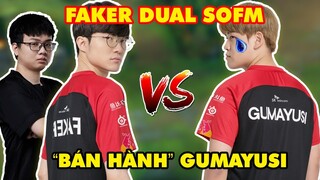 CHỦ TỊCH FAKER DUAL SOM "BÁN HÀNH" CHO CHÁU GUMAYUSI (8/2/6)