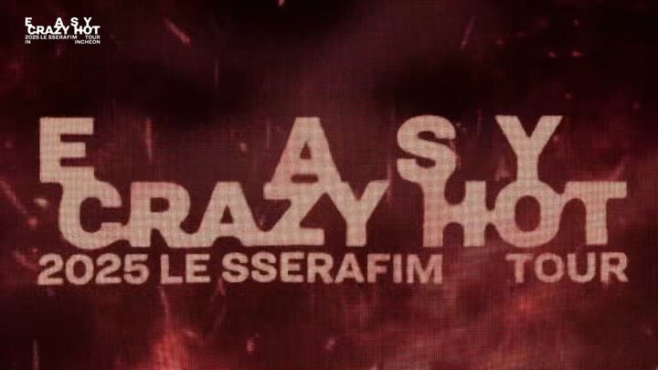250420 LE SSERAFIM  EASY CRAZY HOT TOUR INCHEON DAY 2