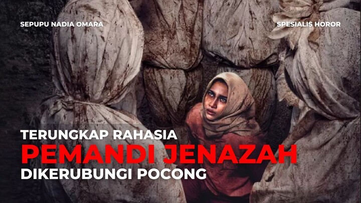 FILM HOROR PEMANDI JENAZAH | MENYERAMKAN! SERING DIGANGGU OLEH PARA ARWAH, NASIB PEMANDI JENAZAH