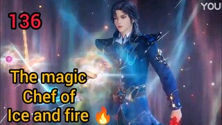 The magic chef of ice and fire 🔥 episode 136 explain in hindi @mr.explainvoice5346