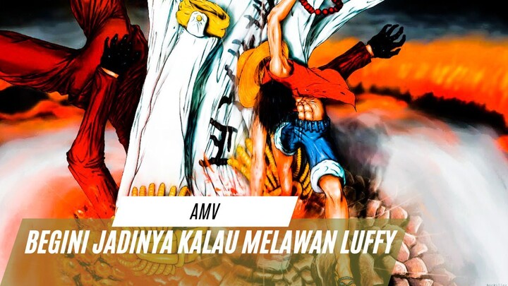 BEGINI JADINYA KALAU MELAWAN LUFFY - [EDIT AMV ONE PIECE]