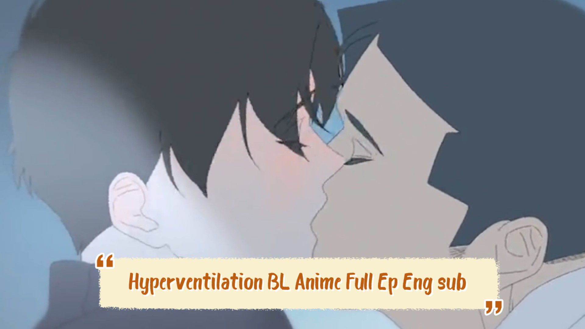 Hyperventilation BL Korean Anime Full Episode Eng Sub (6 episodes, 3  minutes per episode) - BiliBili