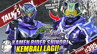 KAMEN RIDER SHINOBI BENERAN BALIK LAGI! ADA FORM BARU NINJA BUAT TYCOON JUGA!