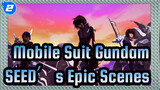 [Mobile Suit Gundam/Beat Sync] SEED's Epic Scenes, Happy 40th Birthday_2