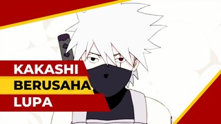 BERGETAR - KAKASHI BERUSAHA LUPA