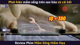 Phát Hiện Mầm Sống Trên Sao Hỏa Và Cái Kết || Review Phim