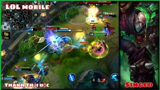 [Hài LOL] "Singed" Thánh Thải Độc | Thanh Niên Gây Ô Nhiễm Mỗi Trường Nhất Game :V