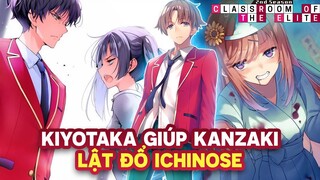 Spoil Lớp Học Đề Cao Thực Lực Năm 2 #2: Kiyotaka Giúp Kanzaki Làm Cách Cạng Lật Đổ Ichinose