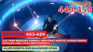 Alur Cerita Swallowed Star Season 2 Episode 423-424 | 449-450