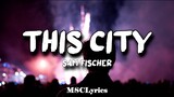 This City - Sam Fischer(Lyrics)|Tiktok🎵 This city's gonna break my heart