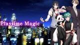 [Kagami Hayato&Yumeoi Kakeru&Ryushen]Playtime Magic Sihir di Waktu Bermain