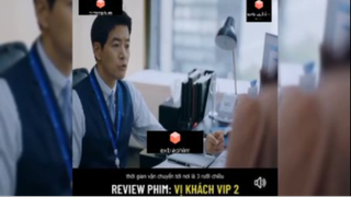 Tóm tắt phim: Vị khách vip #reviewphimhay