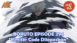 Boruto Episode 294 - Limiter Code Dilepas