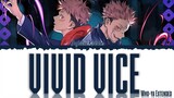 Jujutsu Kaisen Opening 2 Full ''Vivid Vice By Who-ya Extended'' [Color Coded Lyrics Kan/Rom/Eng]