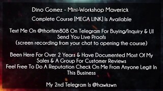 [25$]Dino Gomez - Mini-Workshop Maverick Course Download