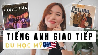 HỌC TIẾNG ANH GIAO TIẾP VỚI NGƯỜI NƯỚC NGOÀI (Hiệu quả 100%)| Kết Bạn và Hội Nhập Khi Du Học Mỹ