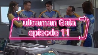 ultraman Gaia episode 11