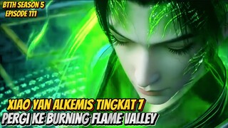 Xiao Yan Alkemis Tingkat 7 OTW ke Burning Flame Valley - BTTH Season 5 Episode 111 Versi Alur cerita
