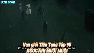 Vạn giới Tiên Tung Tập 95-NGỌC NHI MUỘI MUỘI