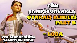 YENİ ŞAMPİYON LOBA OYNANIŞ | Apex Legends Mobile Türkçe