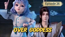 EP 26 || OVER GODDES [ Tudi Ge Ge Shi ]